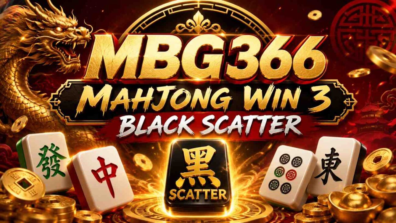 MBG366 Mahjong Win 3 Black Scatter dengan fitur game mahjong modern