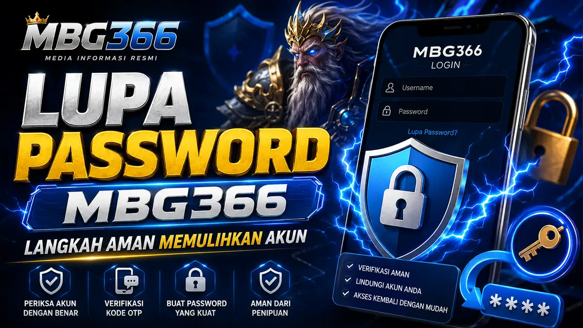 Lupa password MBG366 dan langkah aman memulihkan akun